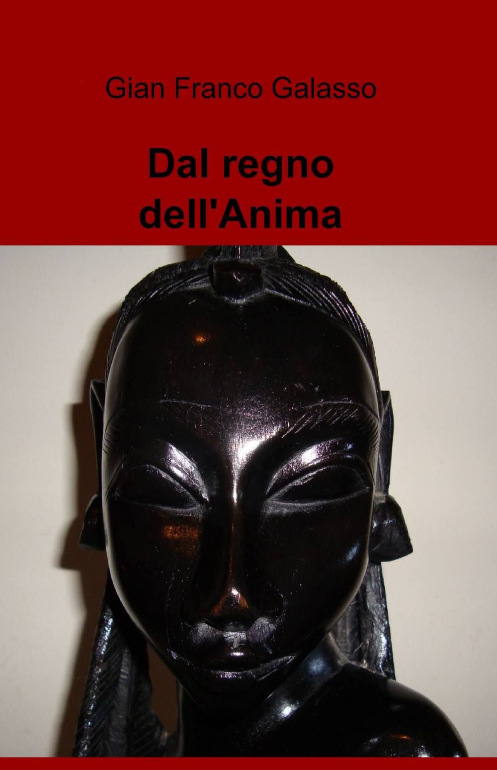 Dal regno dell'Anima (La community di ilmiolibro.it) Poetry