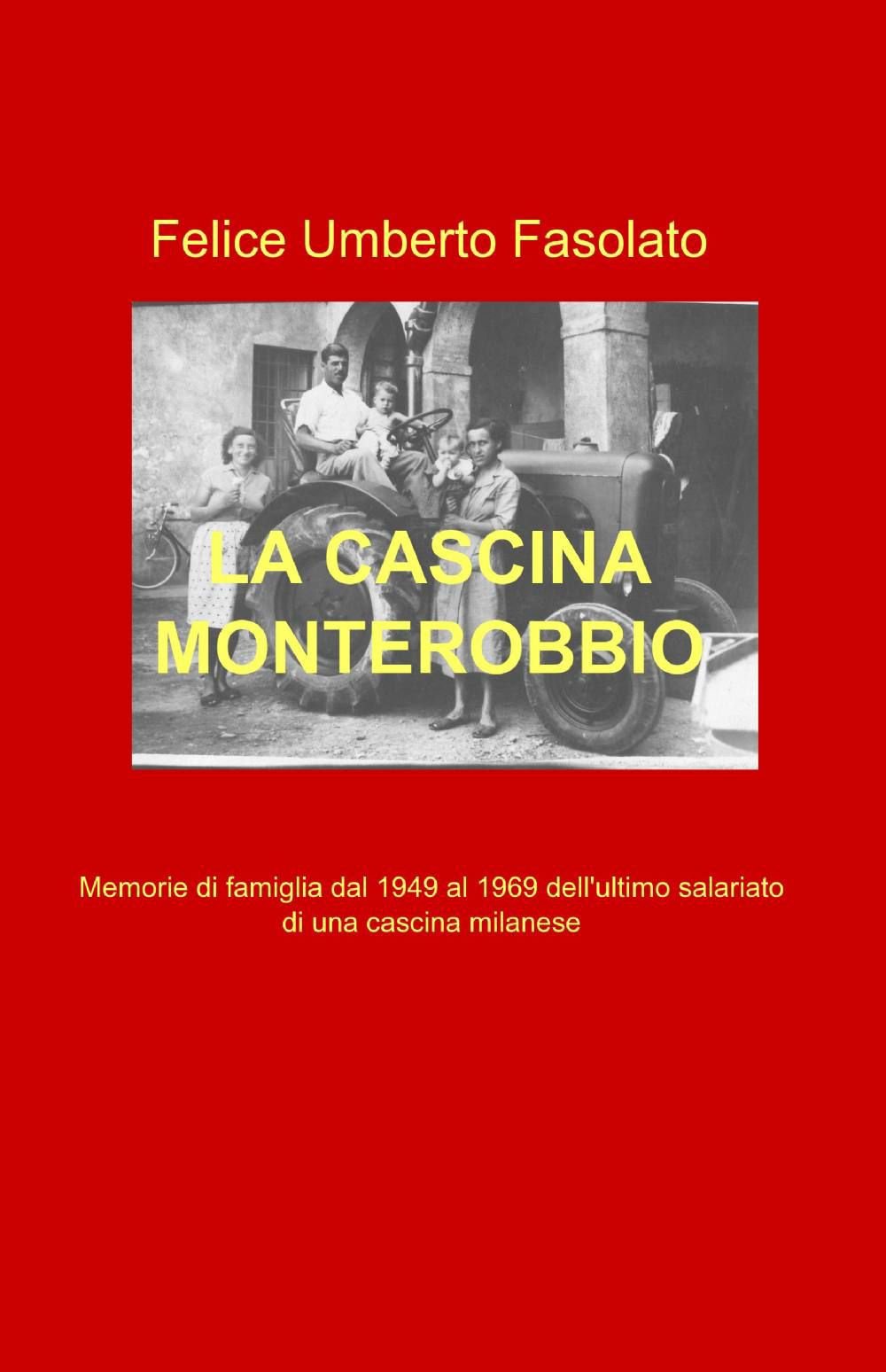 LA CASCINA MONTEROBBIO (La community di ilmiolibro.it) Contemporary literature