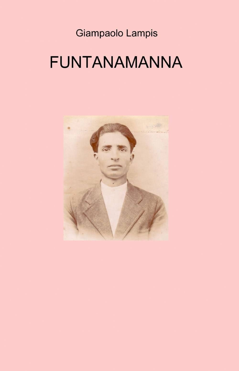 FUNTANAMANNA (La community di ilmiolibro.it) Contemporary literature