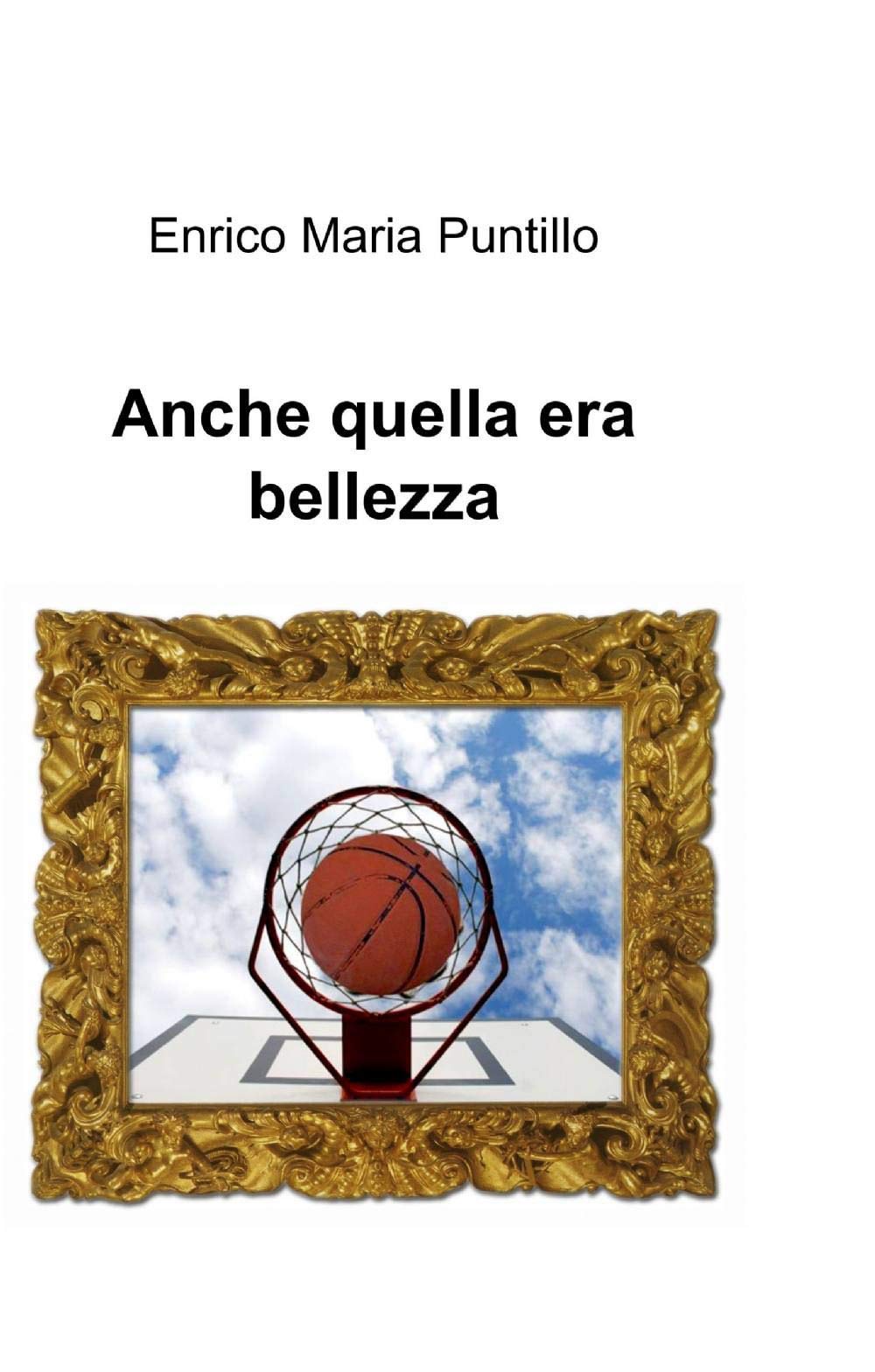 Anche quella era bellezza (La community di ilmiolibro.it) Contemporary literature