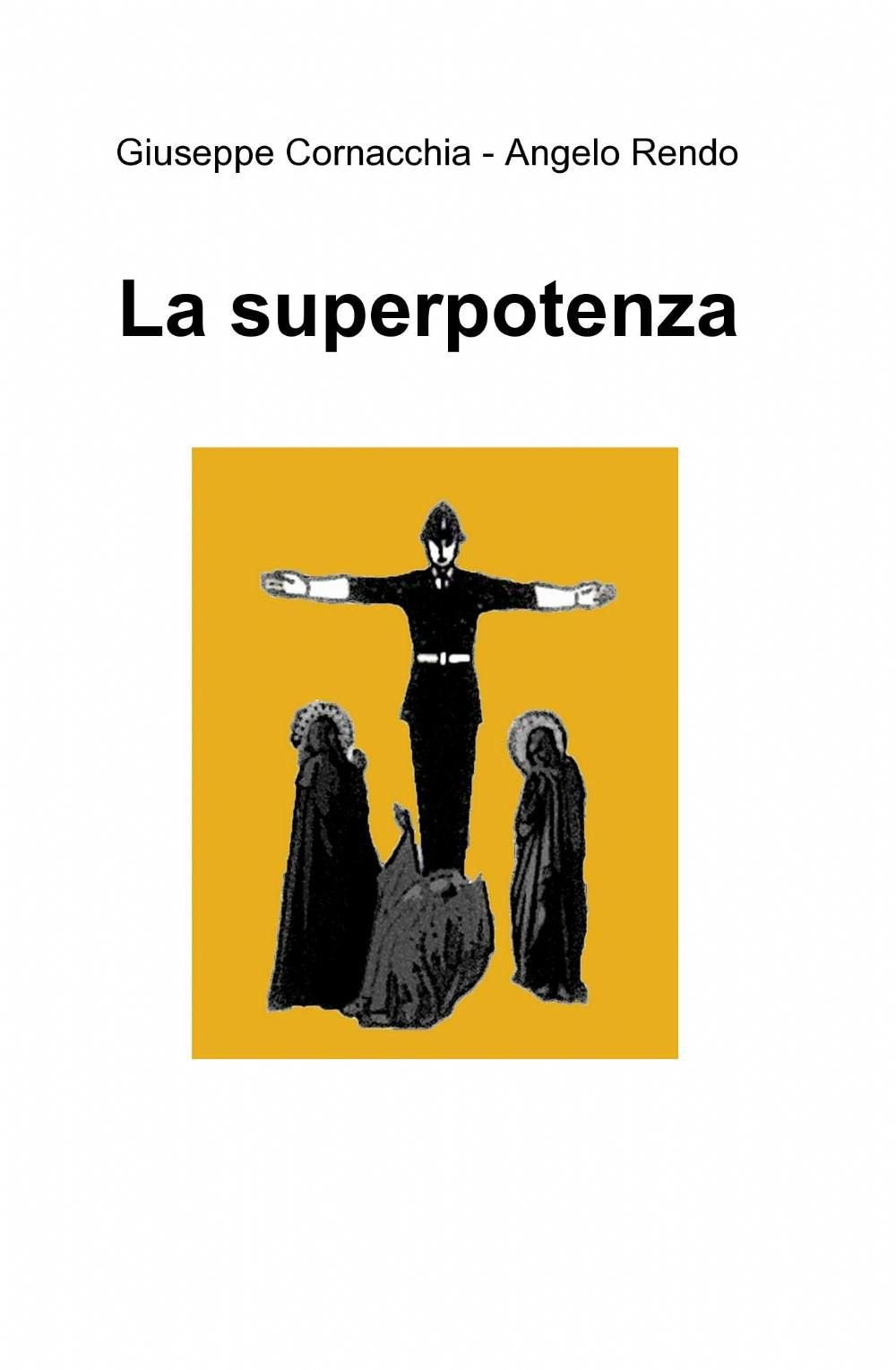 La superpotenza (La community di ilmiolibro.it) Poetry