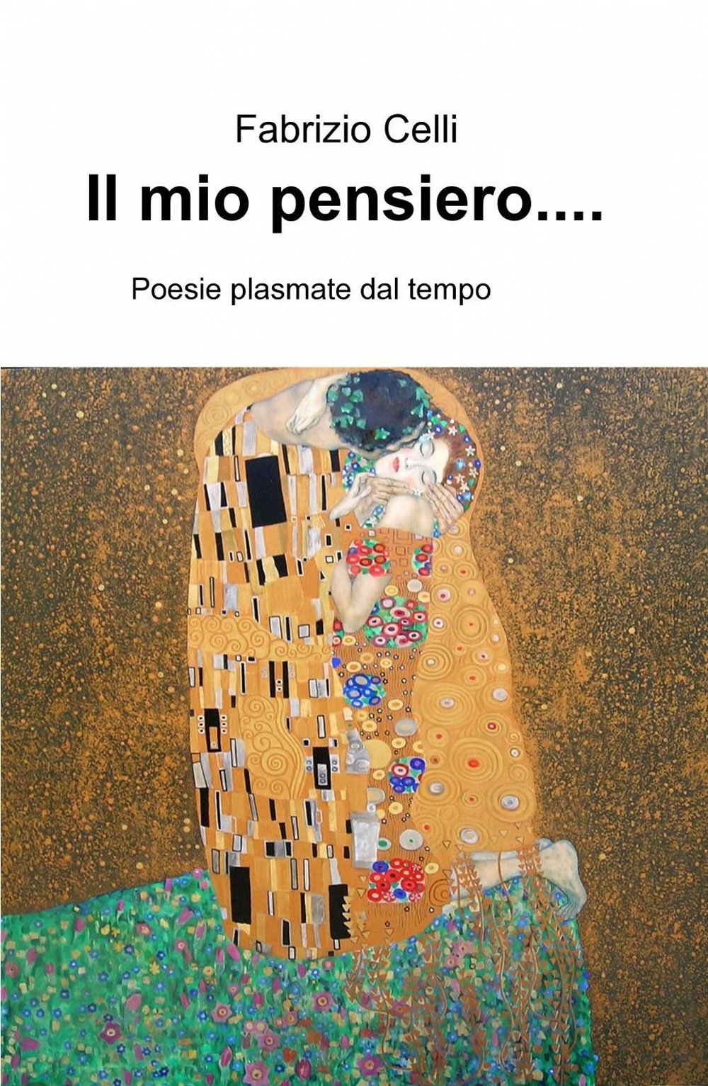 Il mio pensiero... (La community di ilmiolibro.it) Poetry