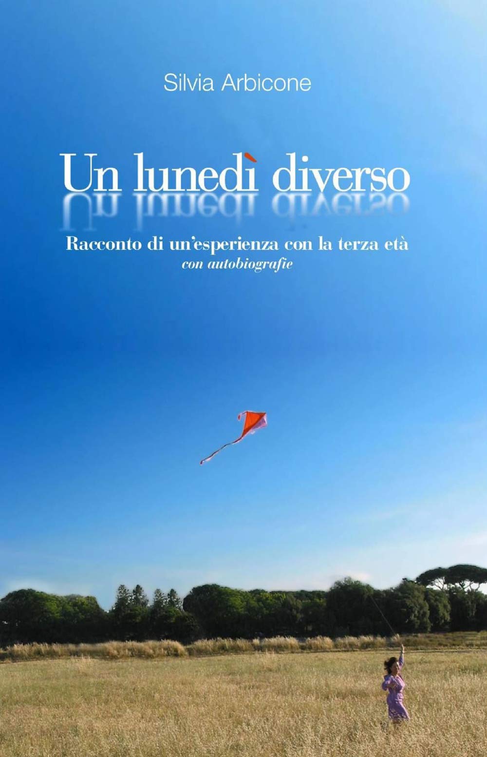 Un lunedì diverso (La community di ilmiolibro.it) Books