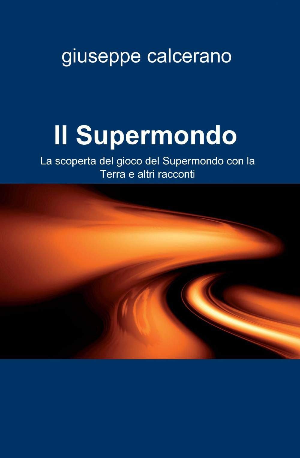 Il Supermondo (La community di ilmiolibro.it) Contemporary literature