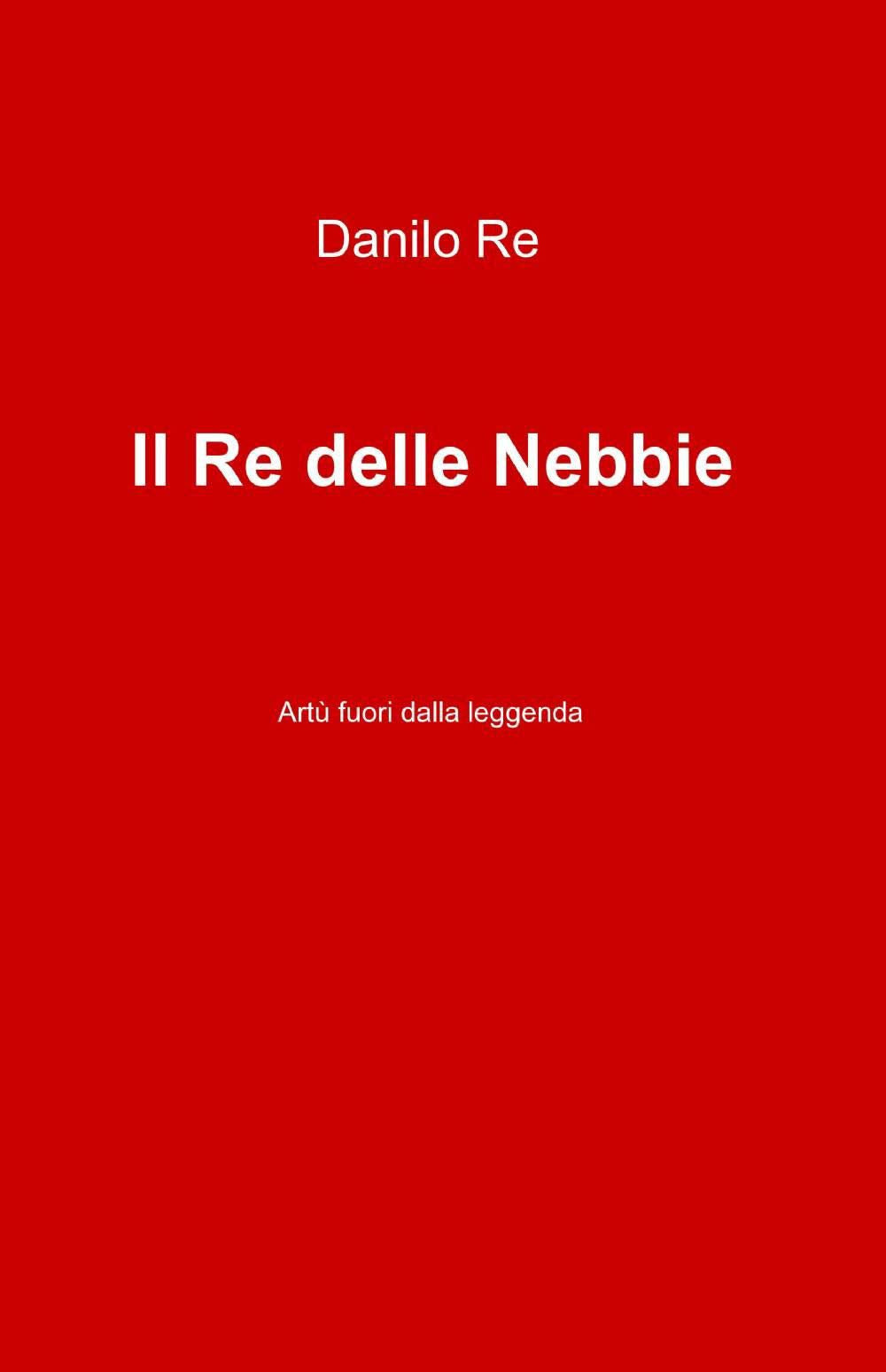 Il re delle nebbie (La community di ilmiolibro.it) Books