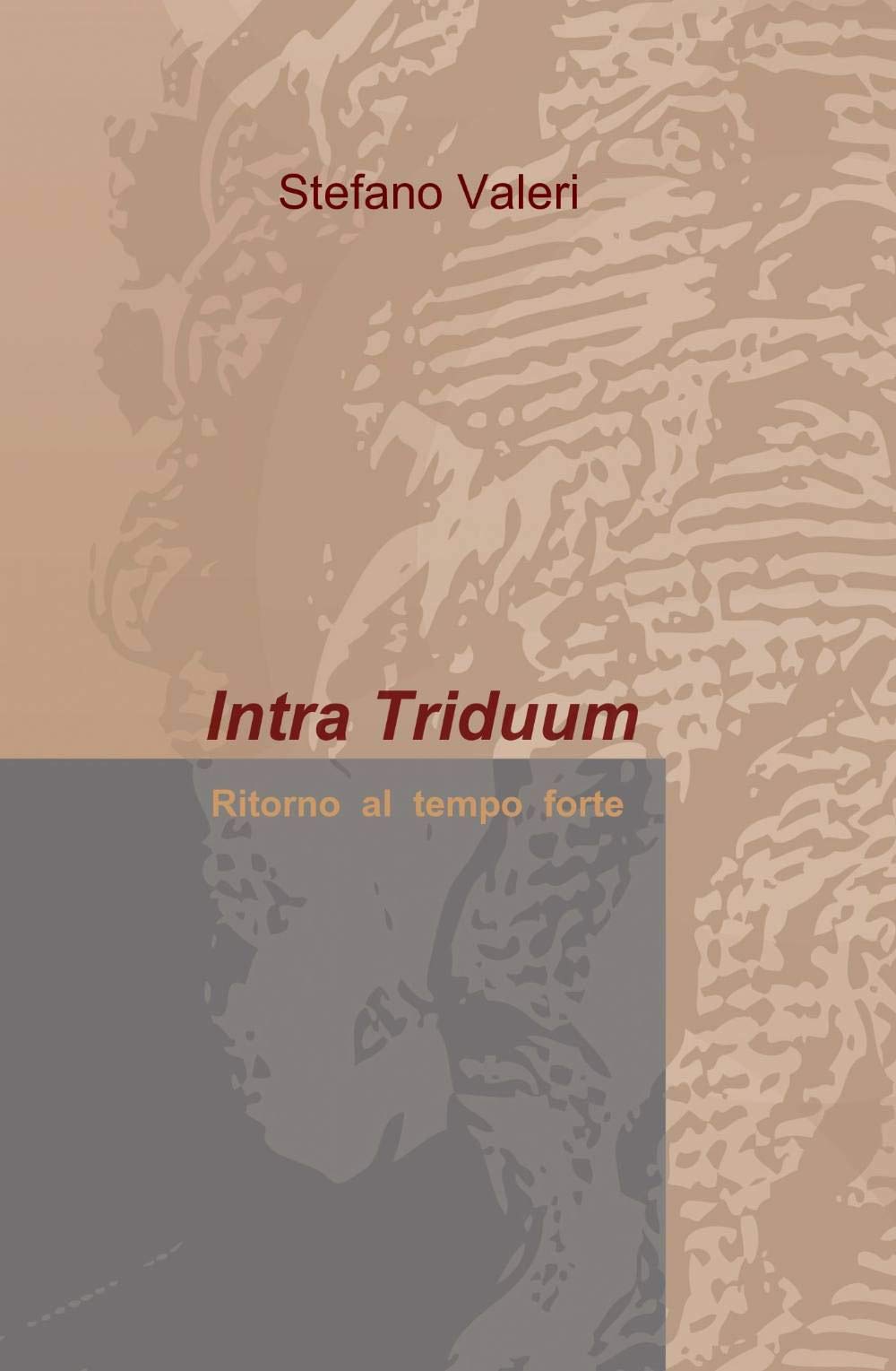 Intra triduum (La community di ilmiolibro.it) Contemporary literature