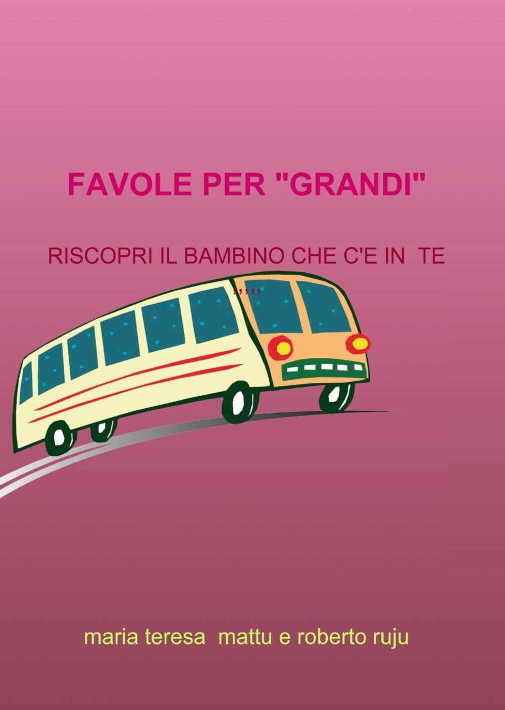 Favole per «grandi» (La community di ilmiolibro.it) Novels & Short Stories
