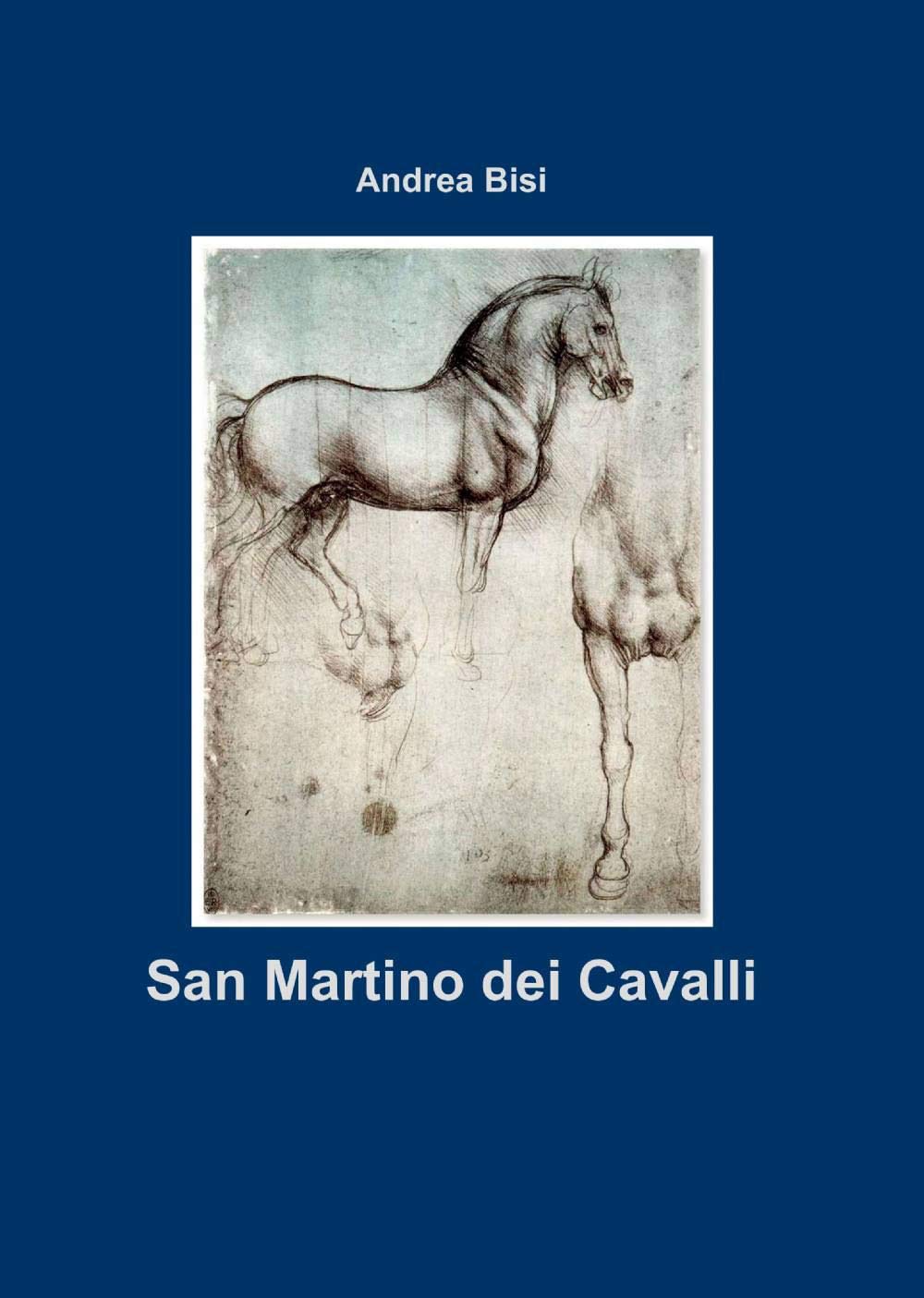San Martino dei cavalli (La community di ilmiolibro.it) Leisure, Home & Garden
