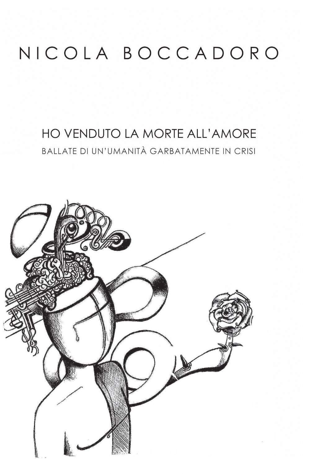 Ho venduto la morte all'amore (La community di ilmiolibro.it) Poetry