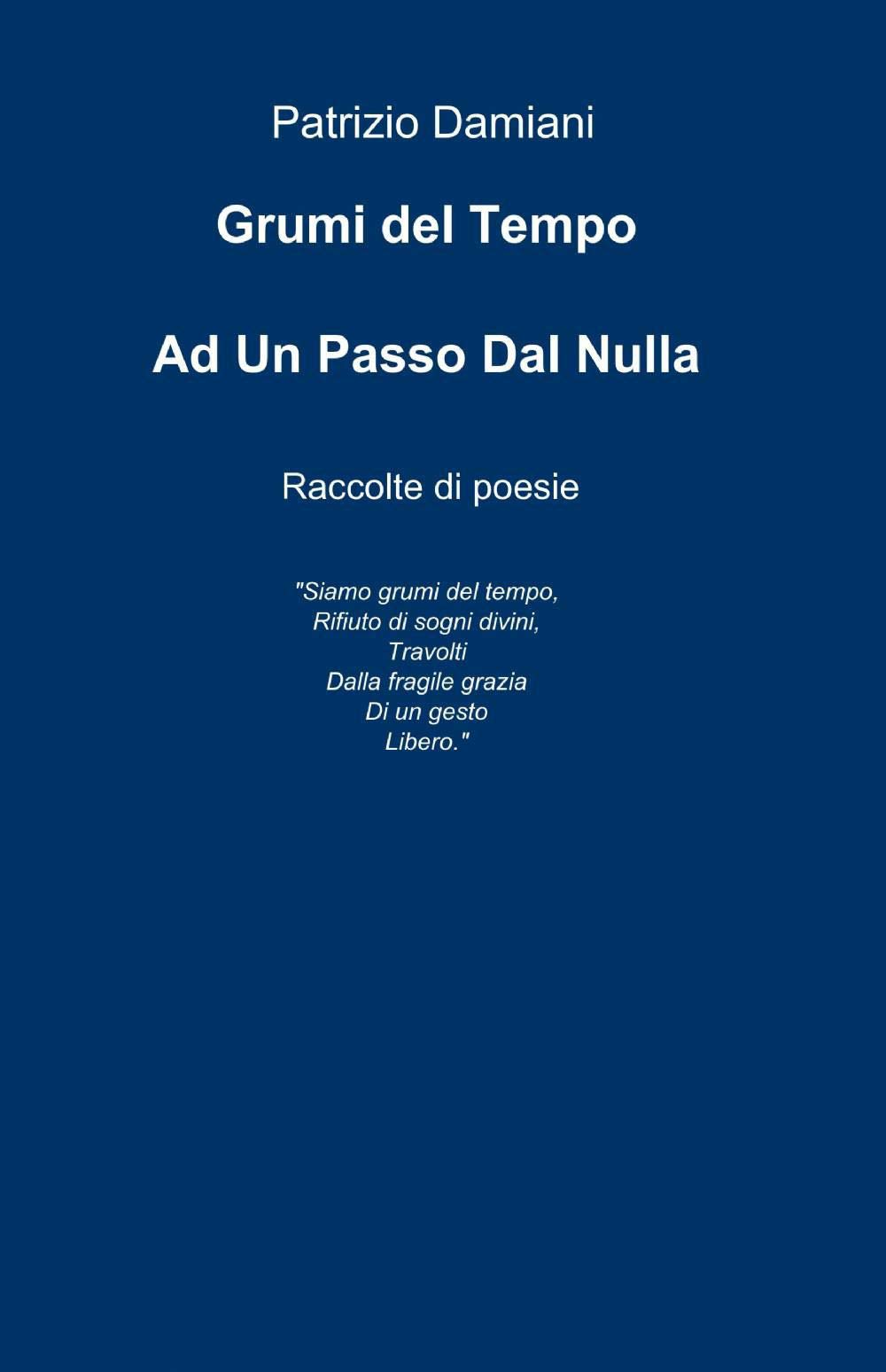 Ad un passo dal nulla (La community di ilmiolibro.it) Poetry