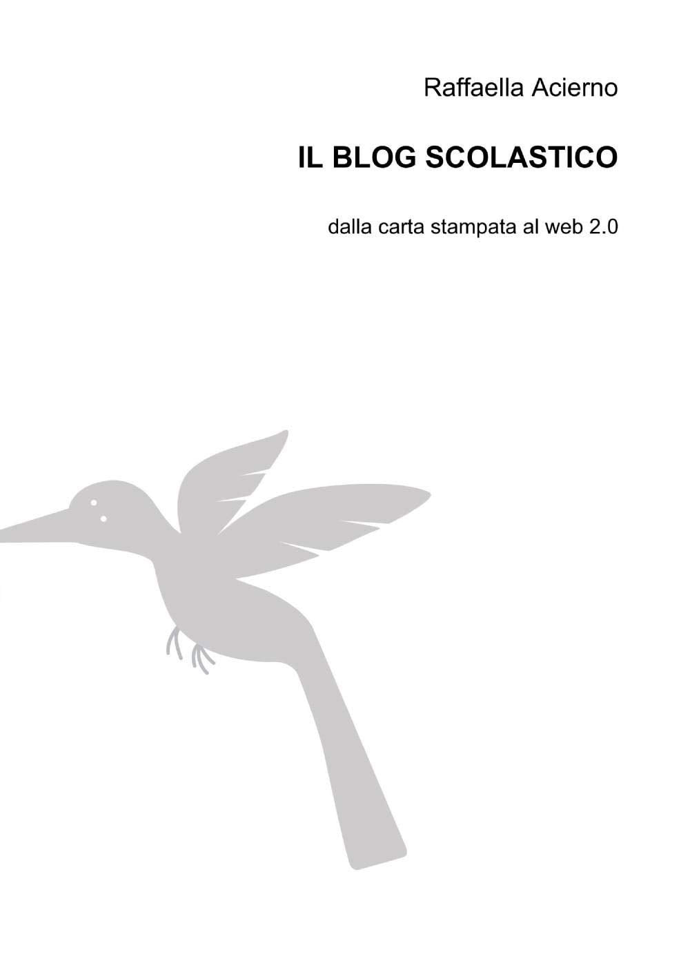 Il blog scolastico (La community di ilmiolibro.it) Media & Communication