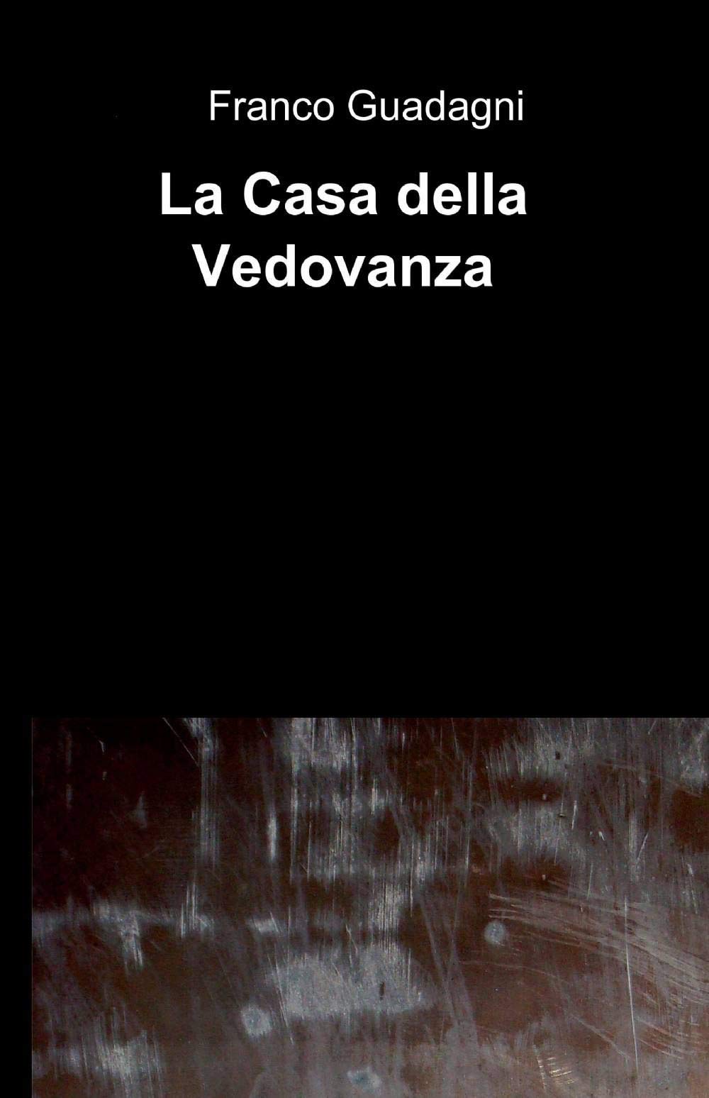 La casa della vedovanza (La community di ilmiolibro.it) Horror & Mystery