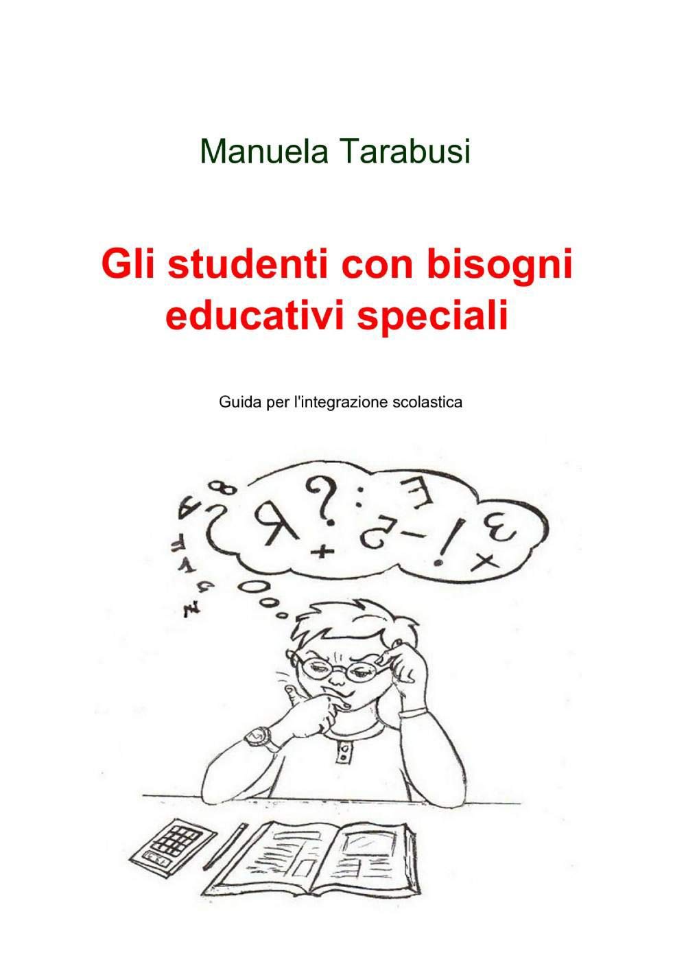 Gli studenti con bisogni educativi speciali (La community di ilmiolibro.it) Politics & History