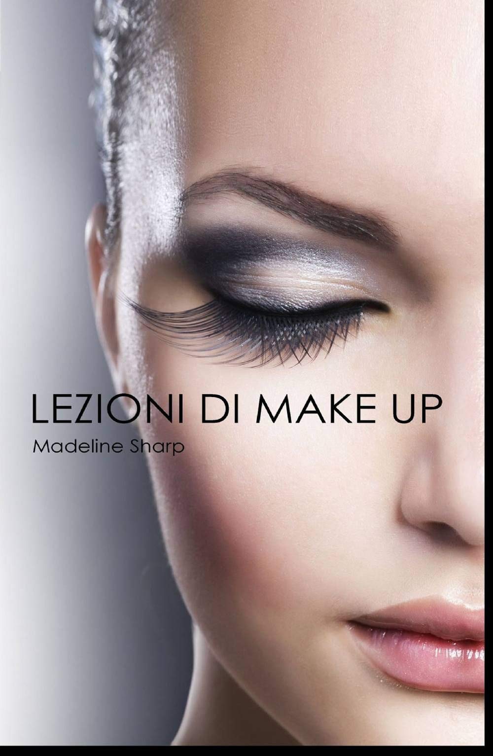 Lezioni di Make Up (La community di ilmiolibro.it) Hobbies & Crafts