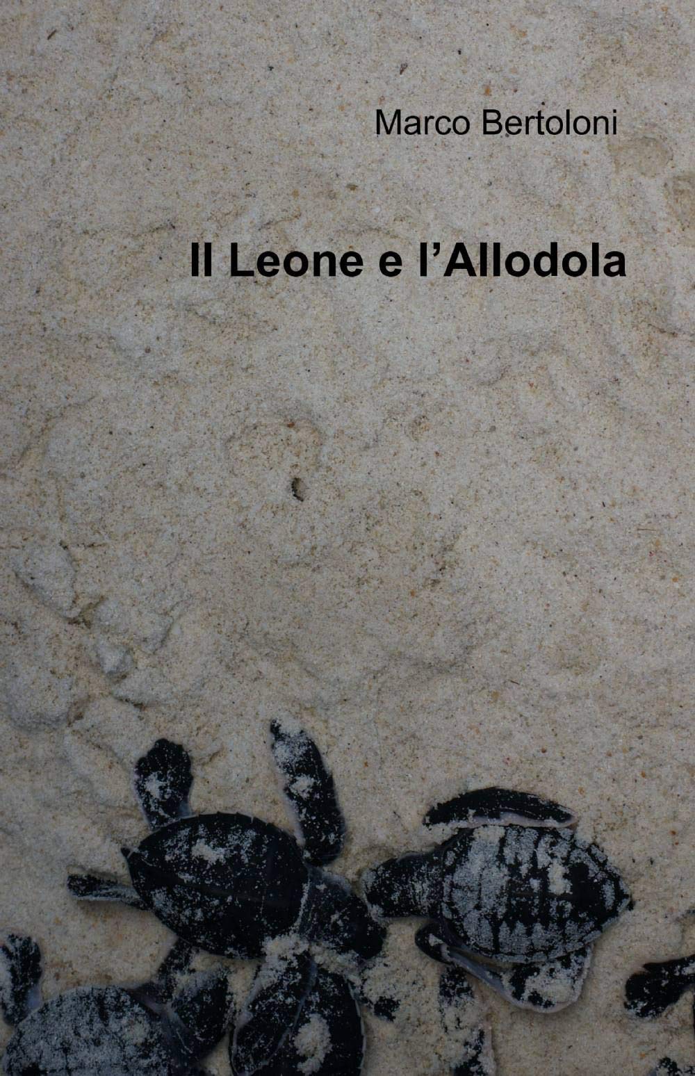 Il Leone e l'Allodola (La community di ilmiolibro.it) Contemporary literature