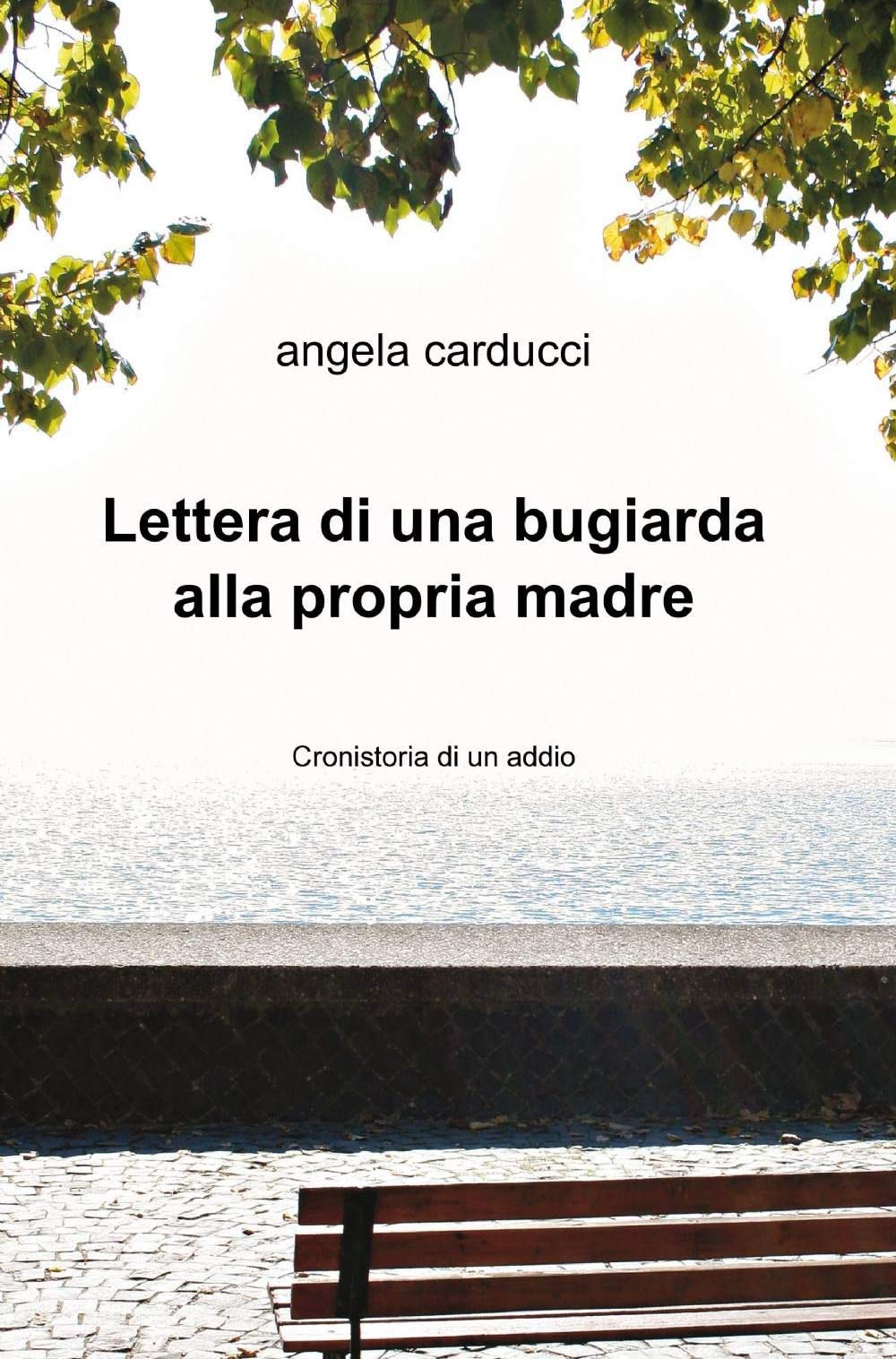 Lettera di una bugiarda alla propria madre (La community di ilmiolibro.it) Contemporary literature
