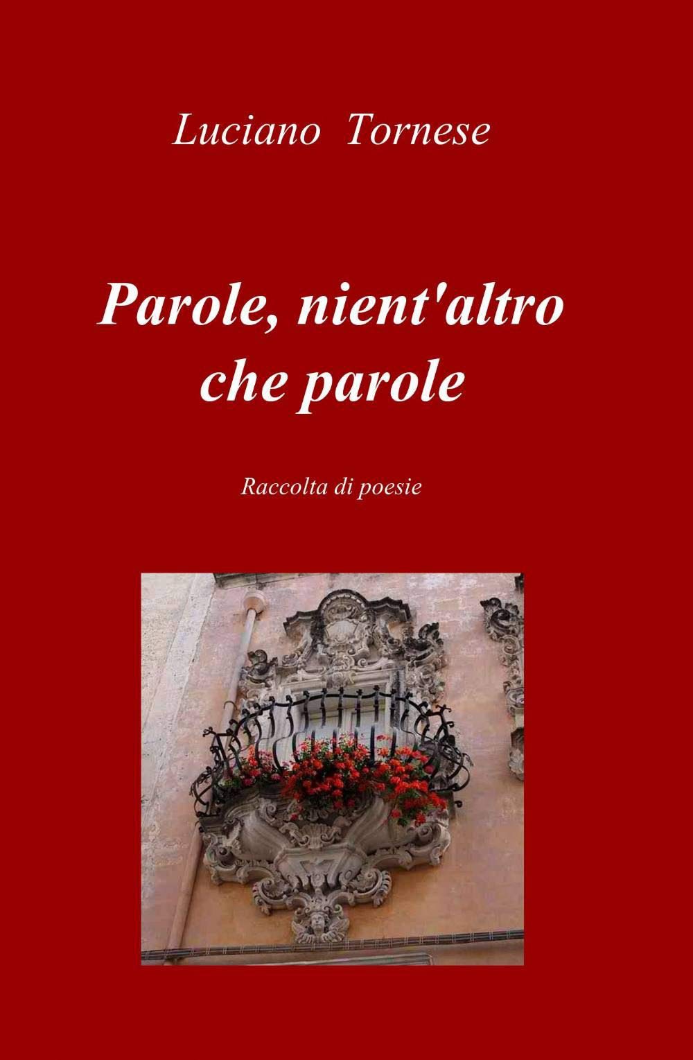 Parole, nient'altro che parole (La community di ilmiolibro.it) Poetry