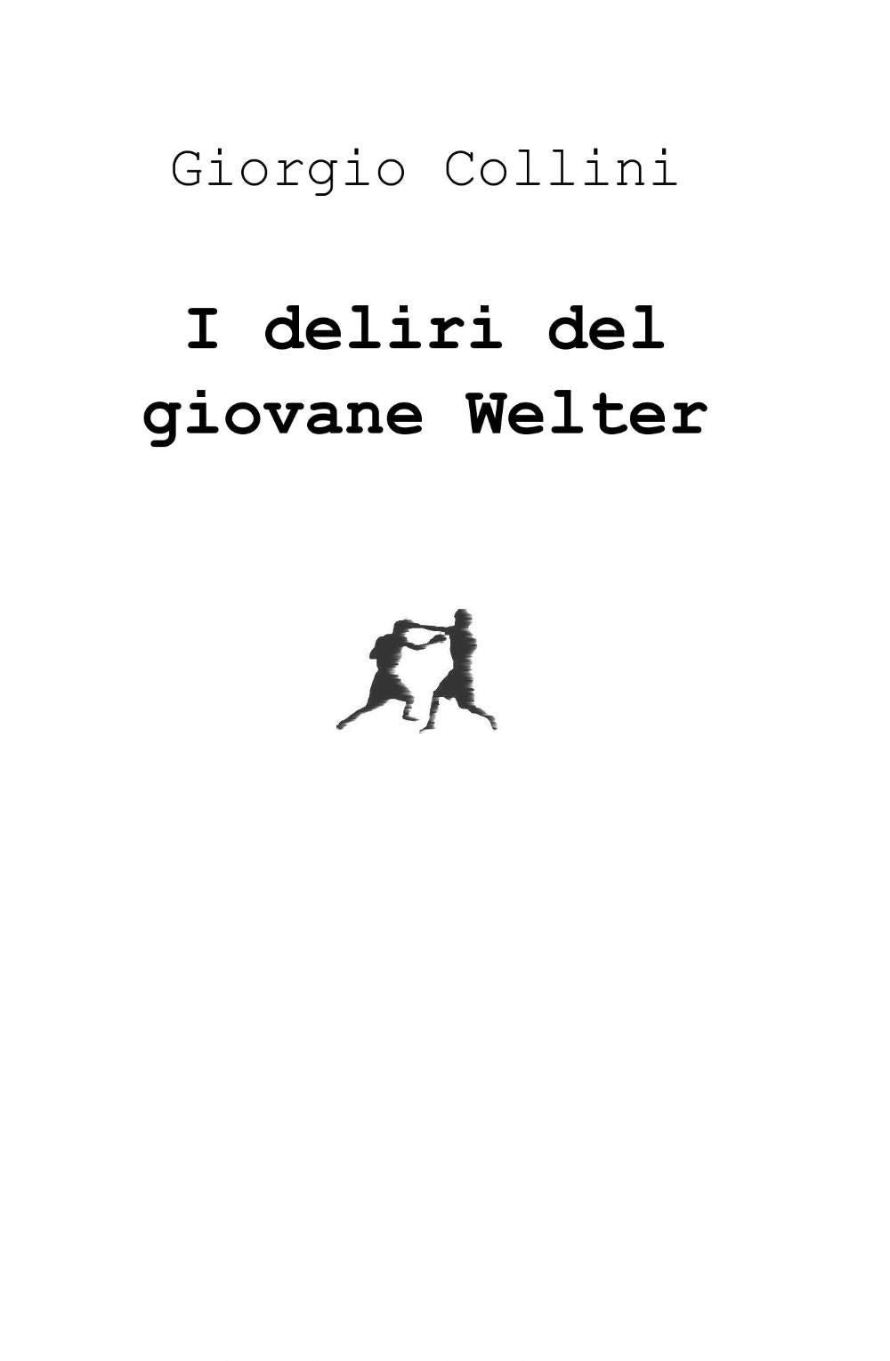 I Deliri Del Giovane Welter Contemporary literature