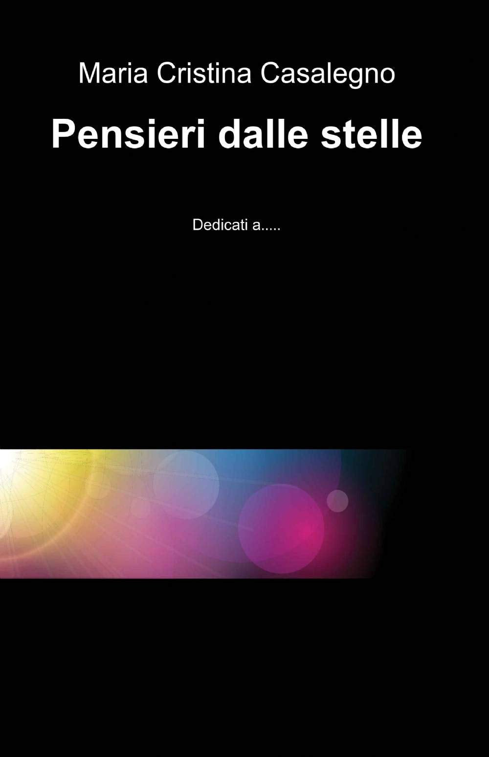 Pensieri dalle stelle (La community di ilmiolibro.it) Contemporary literature