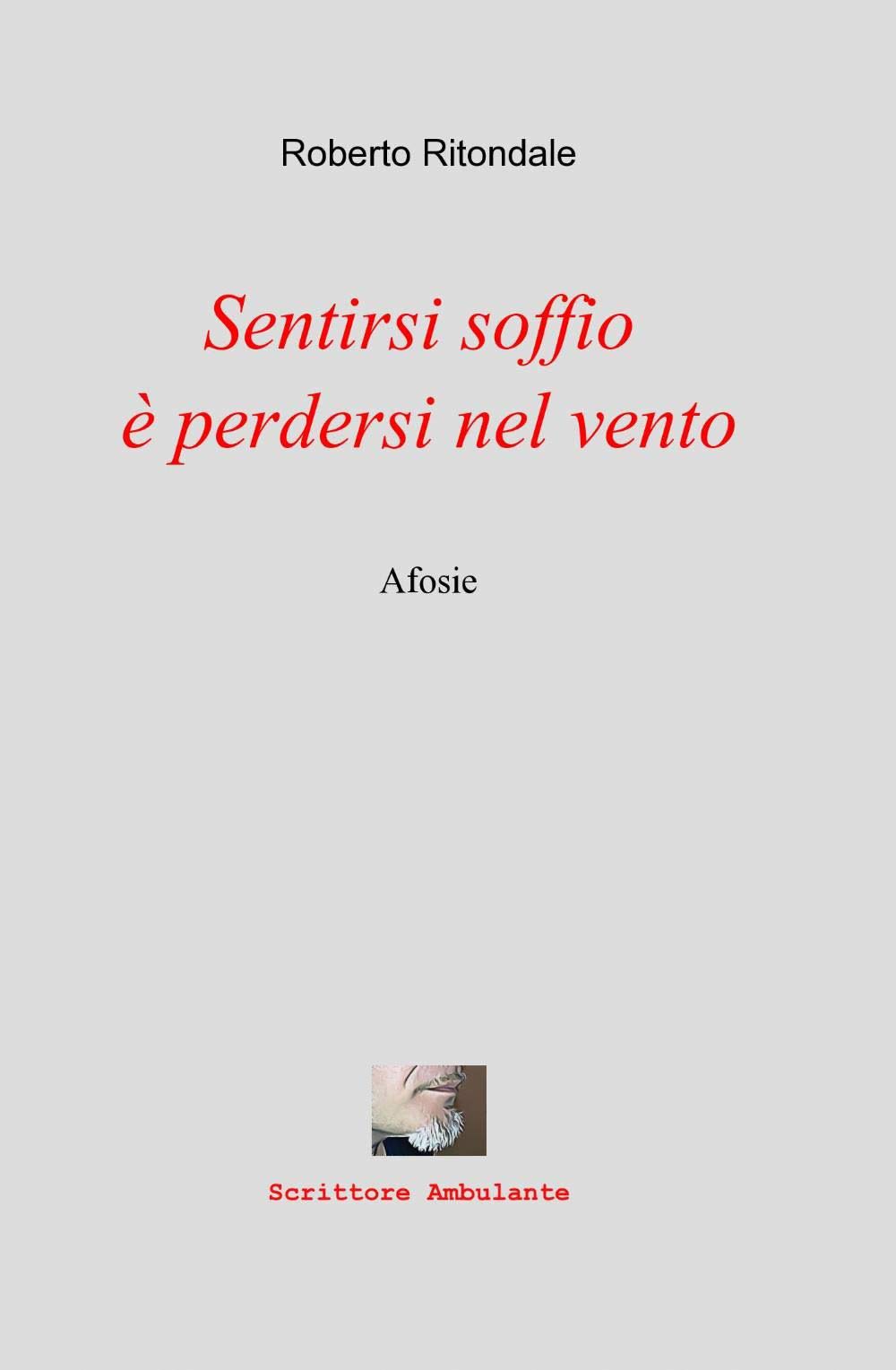 Sentirsi soffio è perdersi nel vento (La community di ilmiolibro.it) Poetry