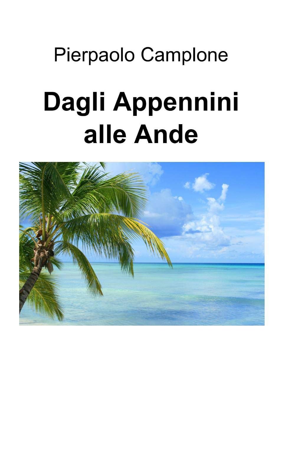 Dagli Appennini alle Ande (La community di ilmiolibro.it) Contemporary literature