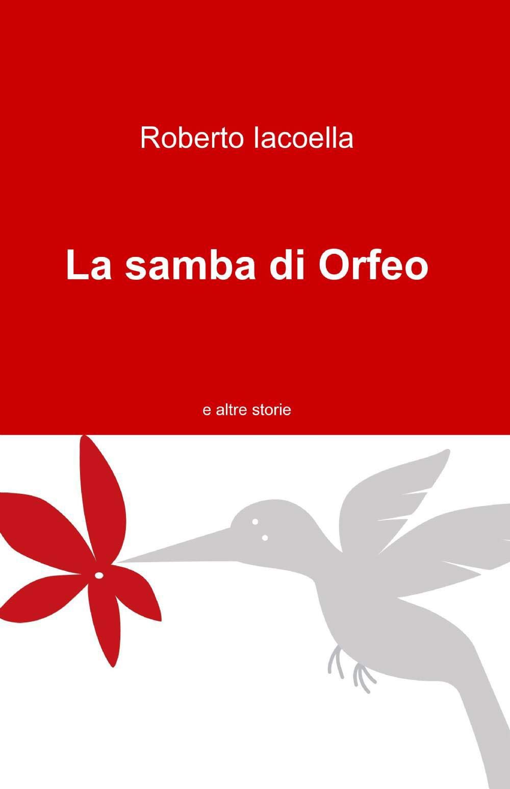 La samba di Orfeo (La community di ilmiolibro.it) Contemporary literature