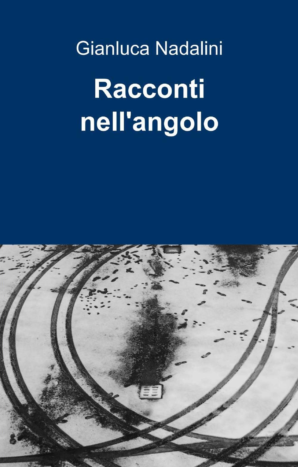 Racconti nell'angolo (La community di ilmiolibro.it) Contemporary literature