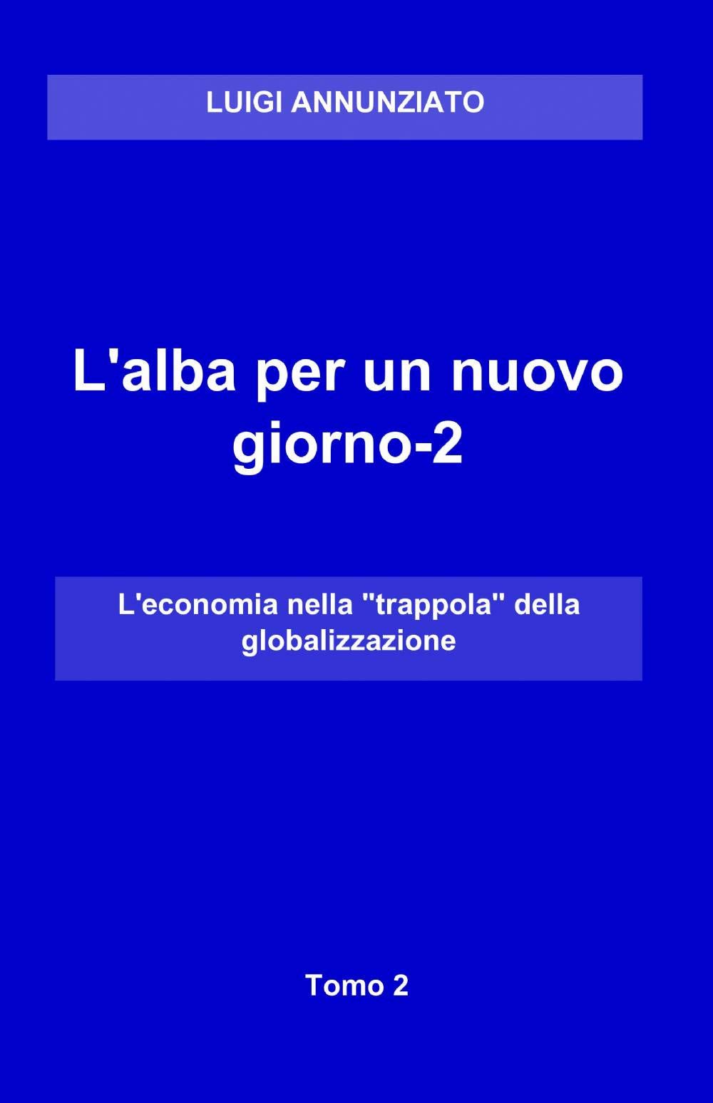 L'alba per un nuovo giorno (Vol. 2) (La community di ilmiolibro.it) Business, Finance & Career