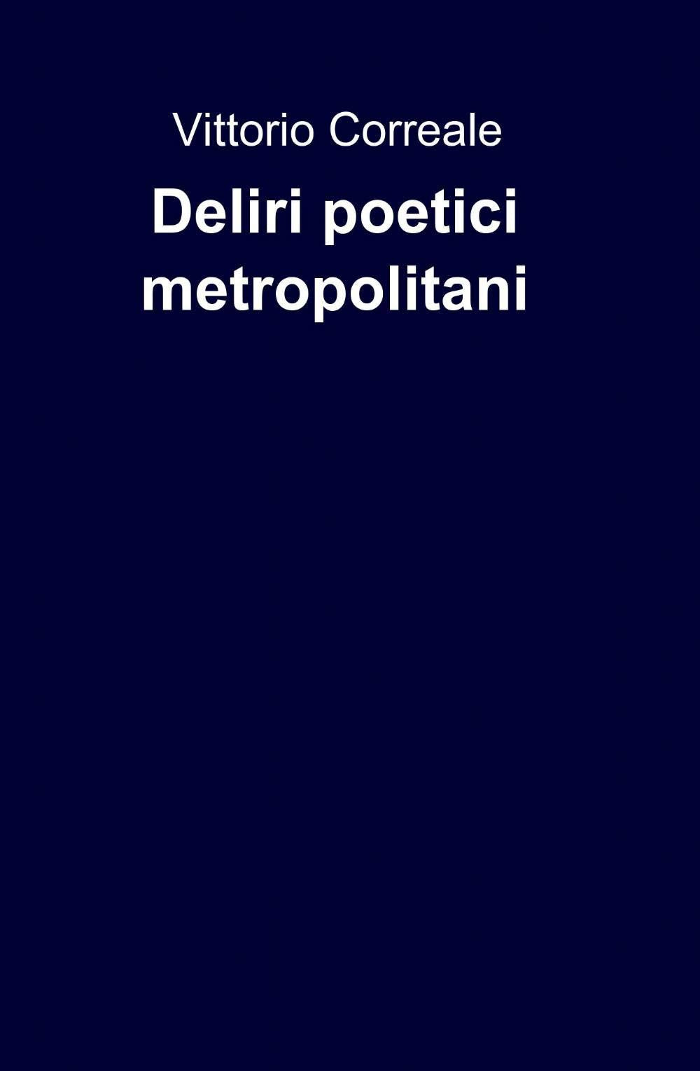 Deliri poetici metropolitani book