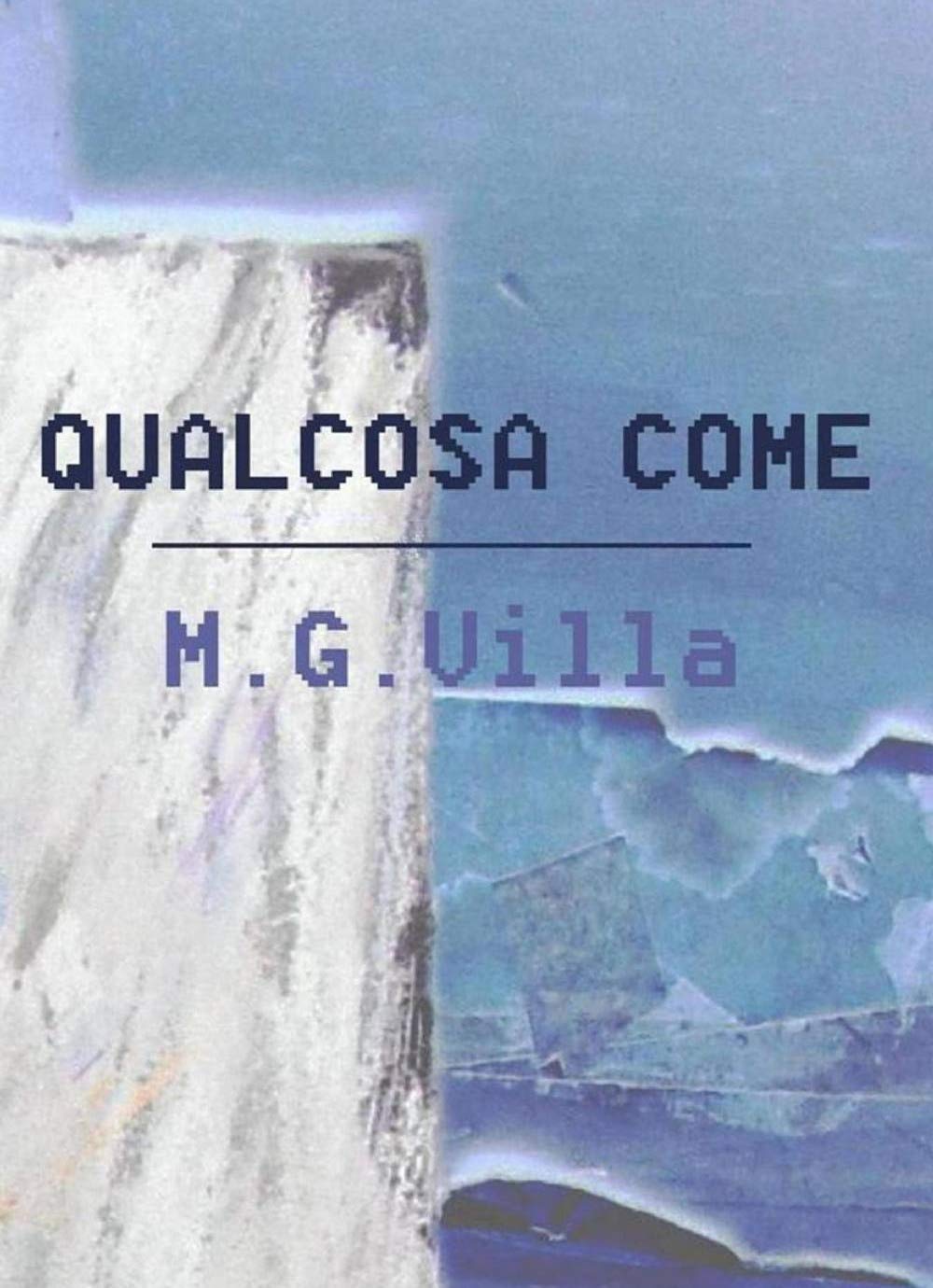 Qualcosa Come (La community di ilmiolibro.it) Contemporary literature