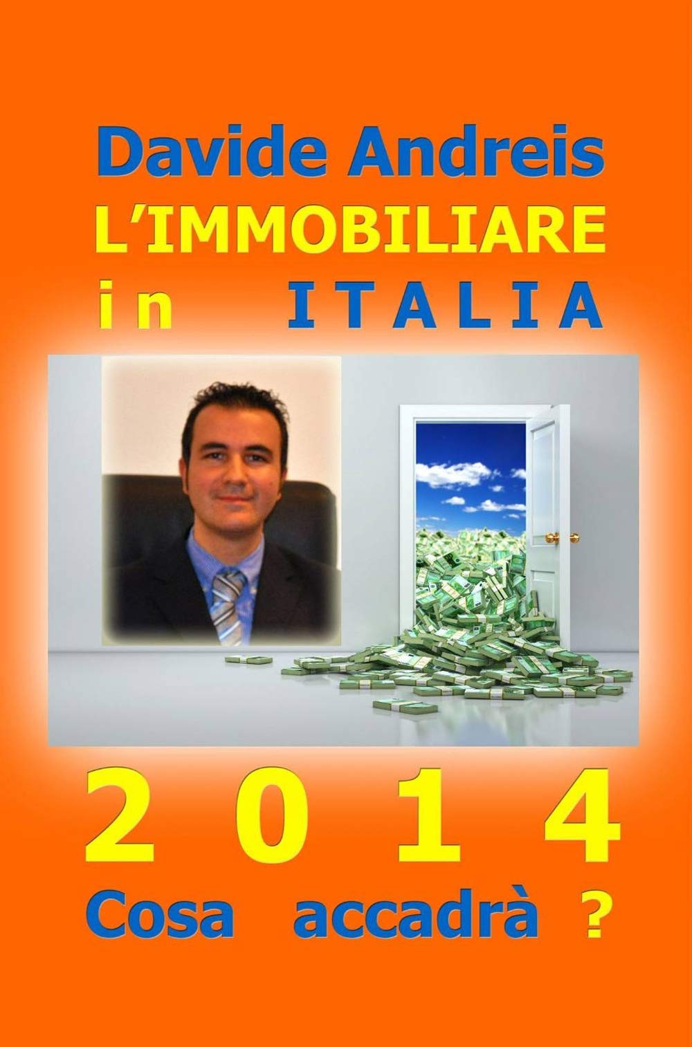 L'immobiliare in Italia 2014. Cosa accadrà? book