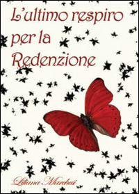 L'ultimo respiro per la redenzione Contemporary literature