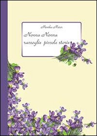 Nonna Nonna raccoglie piccole storie Children's books
