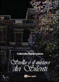 Stella e il mistero dei Silenti Contemporary literature