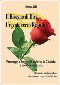 Il bisogno di dire... Urgente cerco regista Contemporary literature