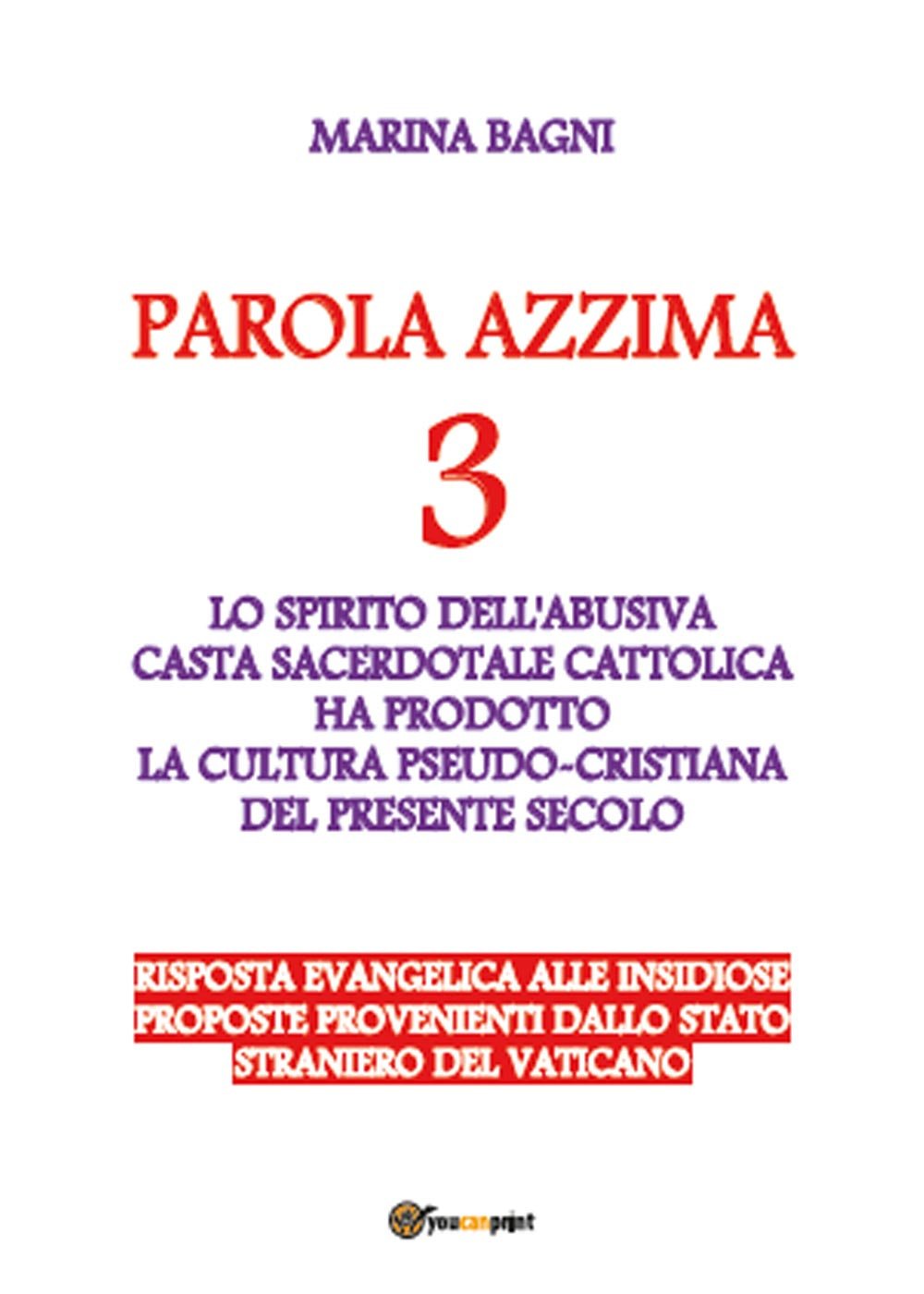 Parola azzima. La cultura pseudo cristiana del presente secolo (Vol. 3) (Religione) Religion & Esotericism