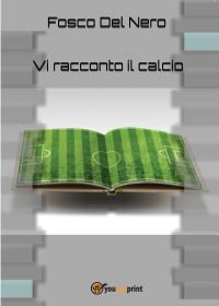 Vi racconto il calcio Leisure & Fun