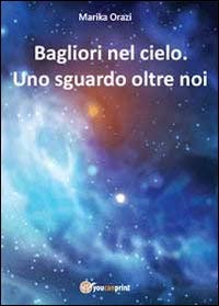 Bagliori nel cielo. Uno sguardo oltre noi Contemporary literature