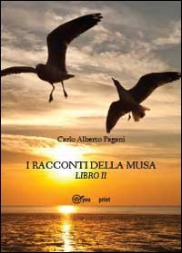 I racconti della musa (Vol. 2) Essays & Short Stories