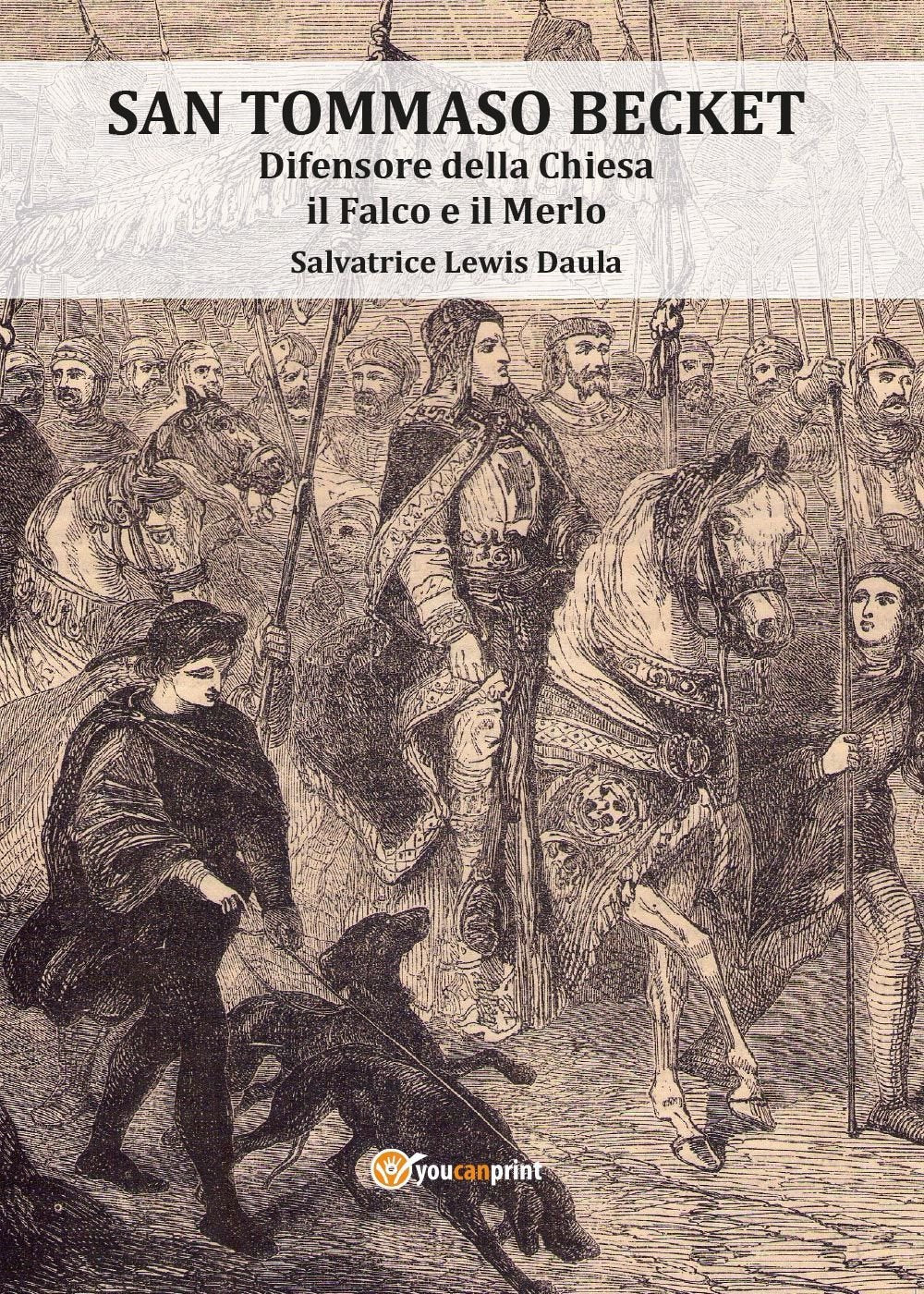 San Tommaso Becket. Difensore della chiesa il falco e il merlo Politics & History