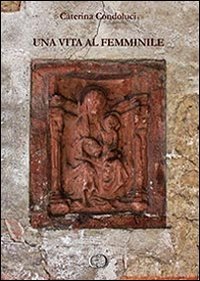 Una vita al femminile Contemporary literature