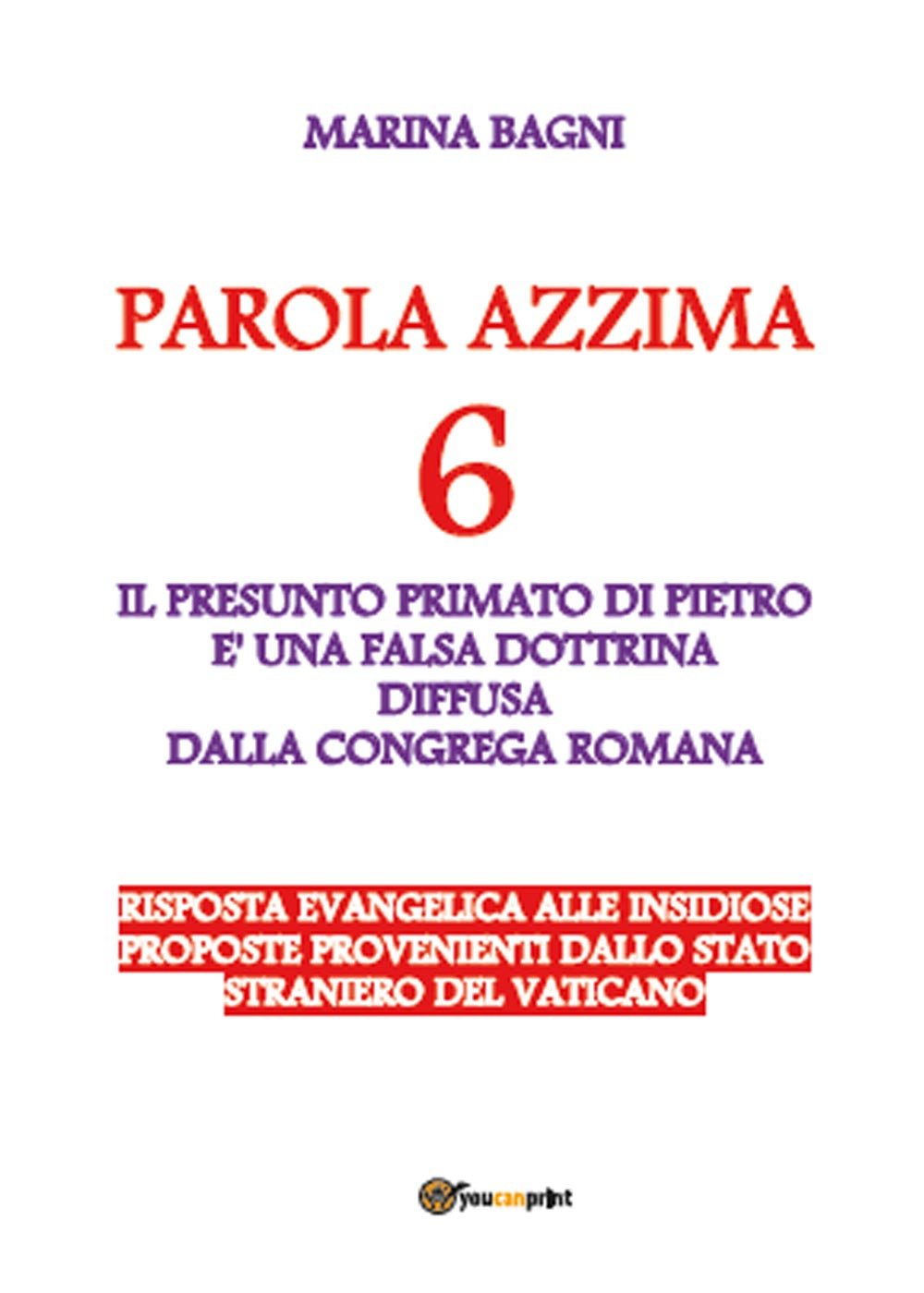 Parola azzima. Il «primato di Pietro» è una falda dottrina (Vol. 6) (Religione) Religion & Esotericism