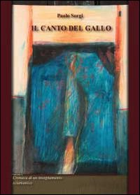 Il canto del gallo Contemporary literature