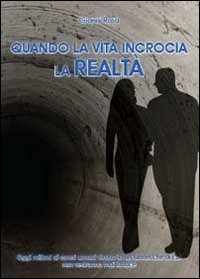 Quando la vita incrocia la realtà Contemporary literature