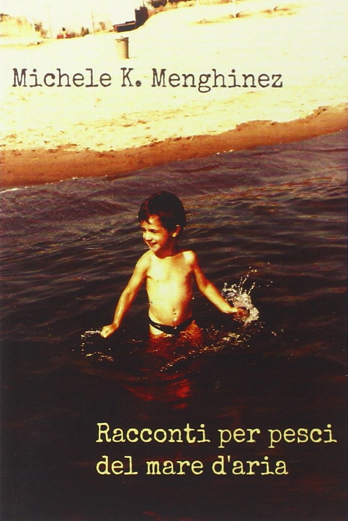 Racconti per pesci del mare d'aria Essays & Short Stories