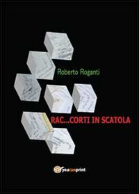 Rac...corti in scatola Essays & Short Stories
