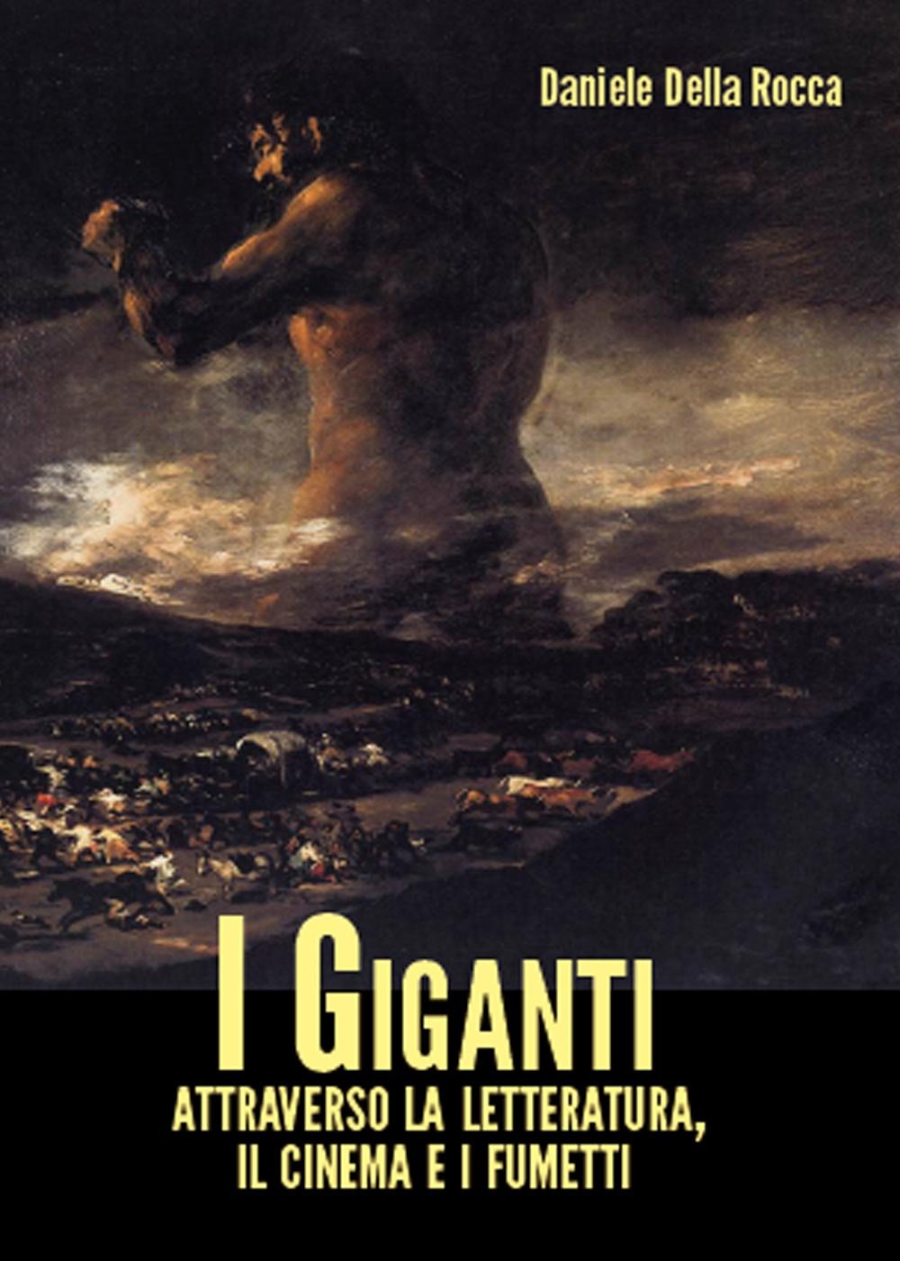I giganti. Attraverso la letteratura, il cinema e i fumetti Contemporary literature