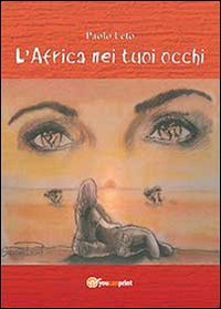 L'Africa nei tuoi occhi Contemporary literature