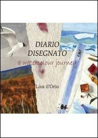 Diario disegnato. A watercolour journey Contemporary literature