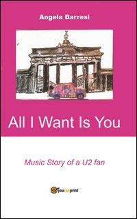 All I want is you Contemporary literature